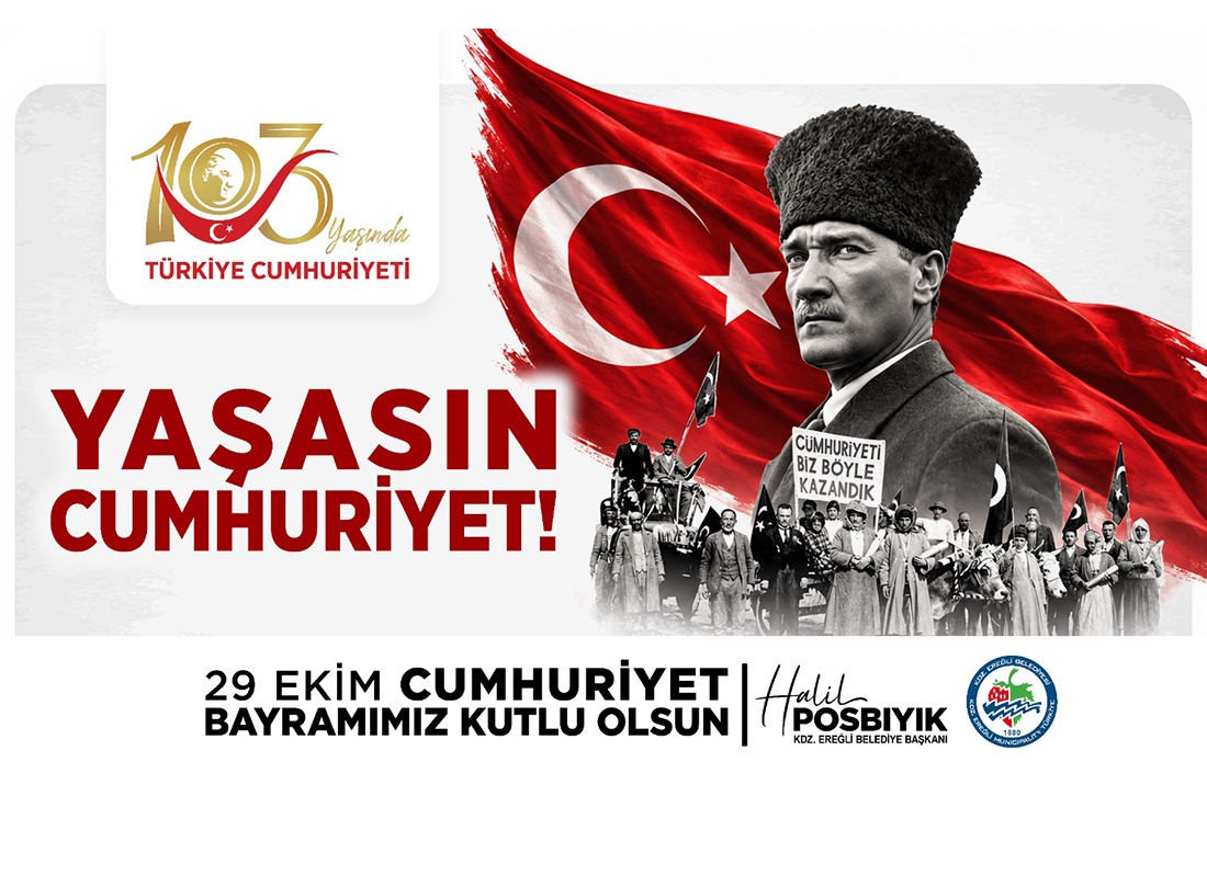Kdz. Ereğli Belediye Başkanı Halil Posbıyık’ın 29 Ekim Cumhuriyet Bayramı Mesajı