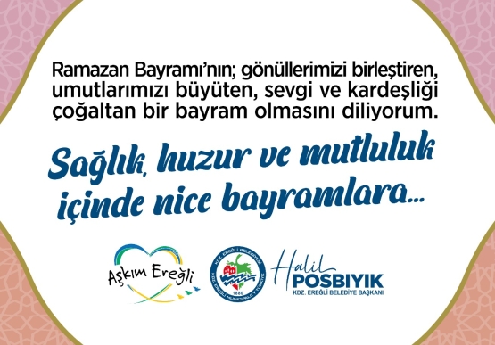 Başkan Posbıyık: İyi Bayramlar