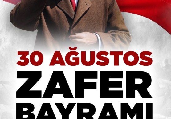 30 Ağustos Zafer Bayramı Kutlama Mesajı