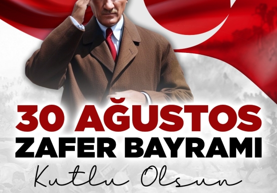 30 Ağustos Zafer Bayramı Kutlama Mesajı
